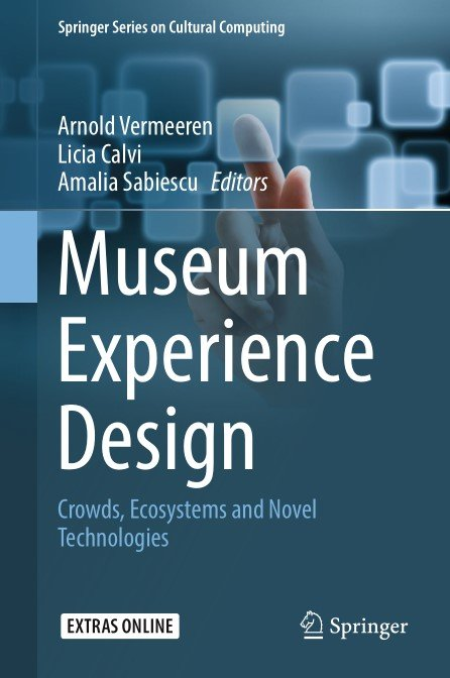 Museum Experience Design: Crowds, Ecosystems and Novel Technologies