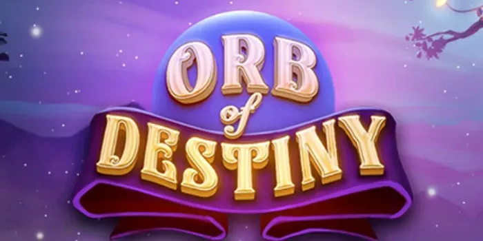 Taktik Jitu Memenangkan Permainan Slot Orb of Destiny