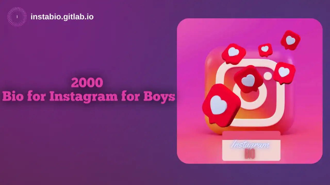 2000 Bio for Instagram for Boys
