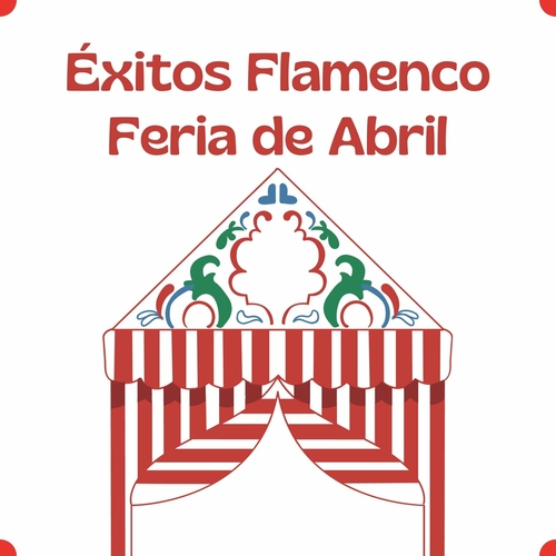 VA - Éxitos Flamenco Feria de Abril (2024) Mp3