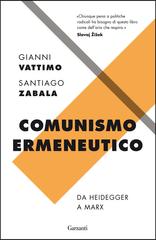 Gianni Vattimo, Santiago Zabala – Comunismo ermeneutico (2014)