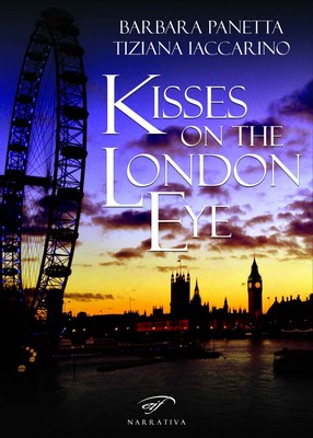 Barbara Panetta, Tiziana Iaccarino - Kisses on the London Eye (2019)