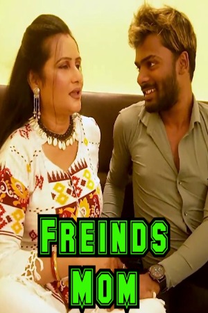 Freinds Mom (2023) Hindi | x264 WEB-DL | 1080p | 720p | 480p | Uncut Short Films | Download | Watch Online