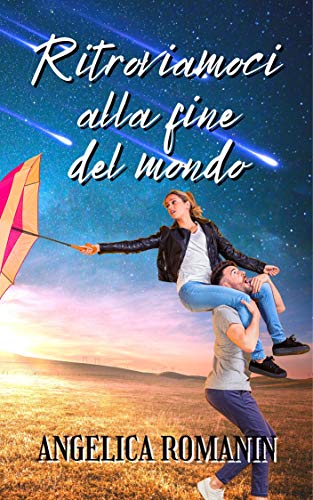 Angelica Romanin - Ritroviamoci alla fine del mondo (2021)