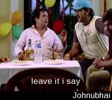 leave_it_i_say_endhukochindhi_vadhileyyandi.gif