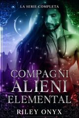Riley Onyx – Compagni Alieni Elementali. La Serie Completa (2025)
