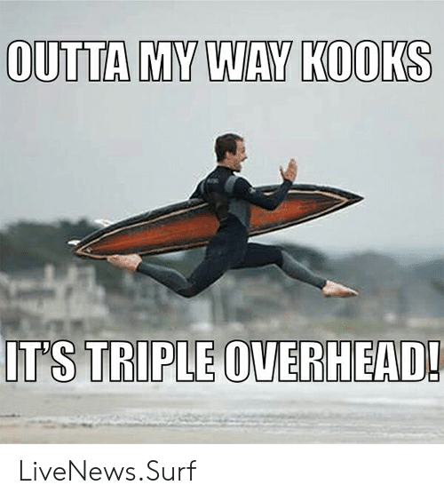 outta-my-way-kooks-its-triple-overhead-livenews-surf-53810745
