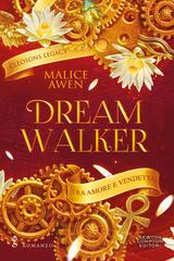 Malice Awen – Dreamwalker. Tra amore e vendetta (2026)