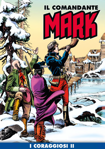 Il Comandante Mark a colori 285 – I coraggiosi II (RCS 2025-11-25)