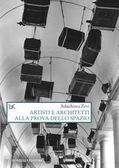 Adachiara Zevi – Artisti e architetti alla prova dello spazio (2026)