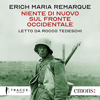 Erich Maria Remarque - Niente di nuovo sul fronte occidentale (2024) (mp3 - 128 kbps)