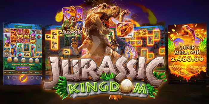 Cara Mendapatkan Jackpot di Slot Jurassic Kingdom