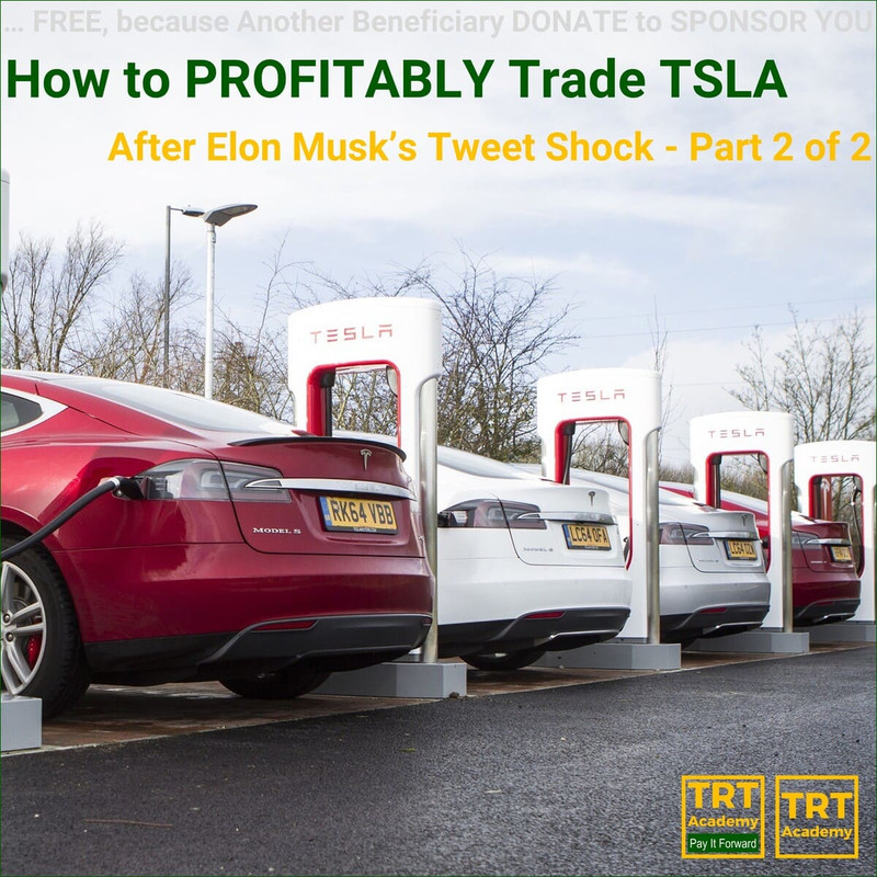 Yes… I Want to Improve My Trading Results – 2018-08 – How to PROFITABLY Trade TSLA – After Elon Musk’s Tweet Shock – Part 2 of 2 Yes… I Want to Improve My Trading Results – 2018-08 – How to PROFITABLY Trade TSLA – After Elon Musk’s Tweet Shock – Part 2 of 2