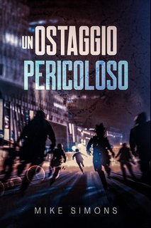 Mike Simons - Un ostaggio pericoloso (2023)
