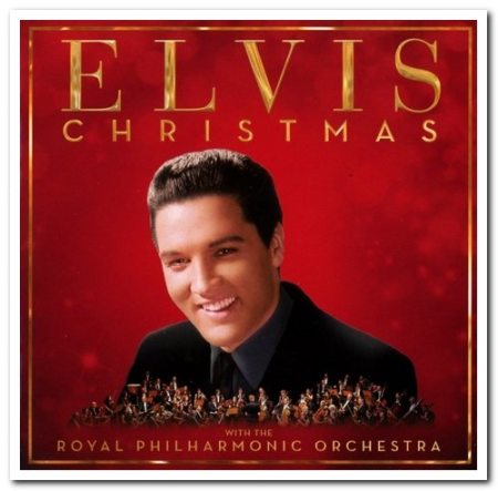 Elvis Presley - Christmas with Elvis and The Royal Philharmonic Orchestra [Deluxe Edition] (2017) FLAC