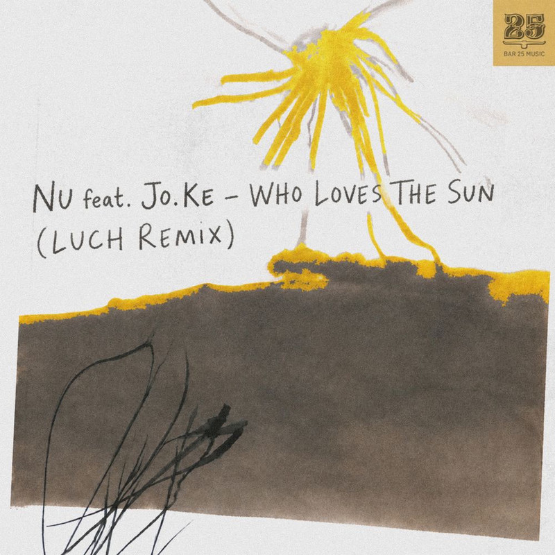Nu, Jo.Ke - Who Loves The Sun (Luch Extended Remix)