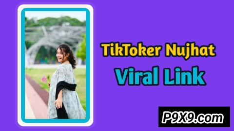 Nujhat Viral Video , Bangladeshi Girl Othoi Nujhat Viral Link Download