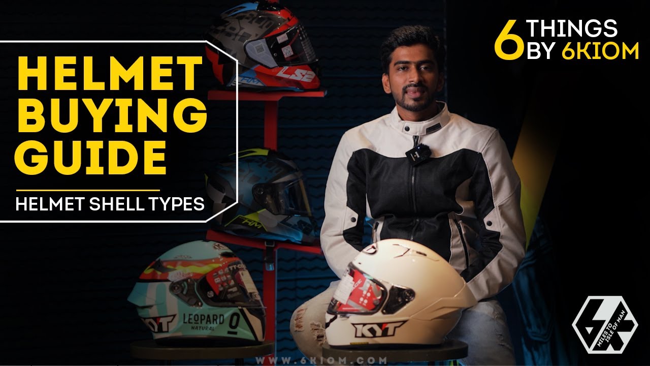 Helmet buying Guide by 6k - Shells, Types and Strength
