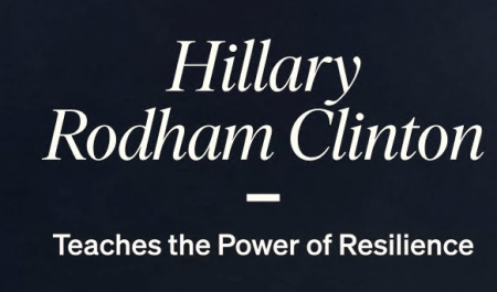 MasterClass - Hillary Rodham Clinton Teaches The Power of Resilience