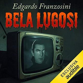 Edgardo Franzosini - Bela Lugosi (2019) .mp3 - 64 kbps