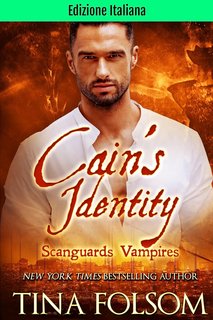 Tina Folsom - Vampiri Scanguards Vol. 9. Cain's Identity (2024)