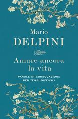 Mario Delpini – Amare ancora la vita (2026)