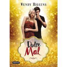 DULCE MAL, WENDY HIGINS
