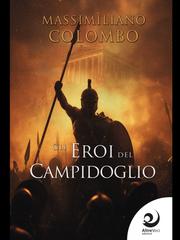 Massimiliano Colombo – Gli eroi del Campidoglio (2026)