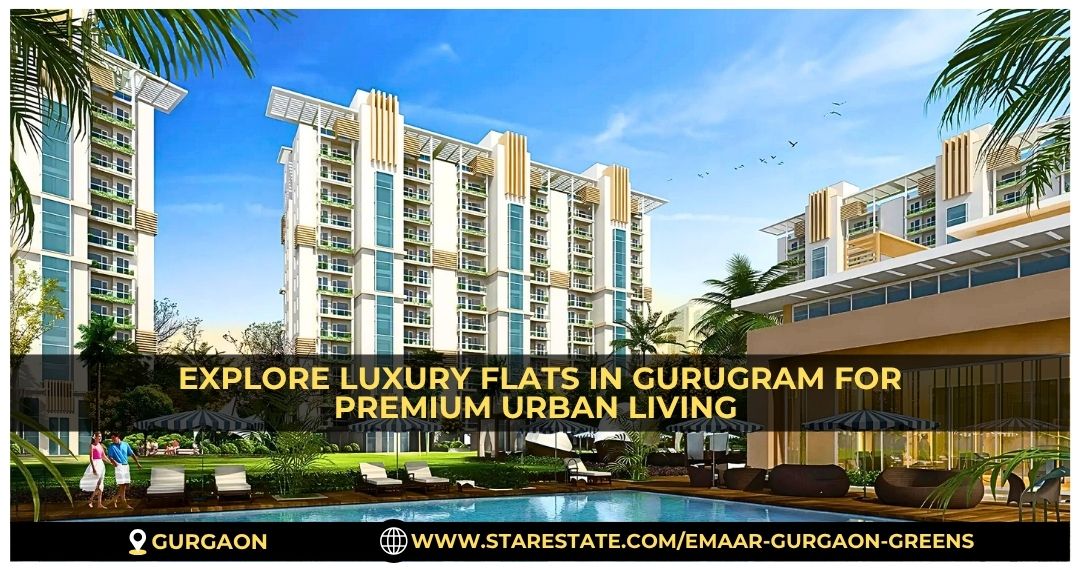 Explore Luxury Flats In Gurugram For Premium Urban Living