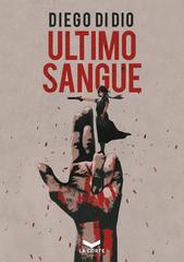 Diego Di Dio – Ultimo sangue (2022)