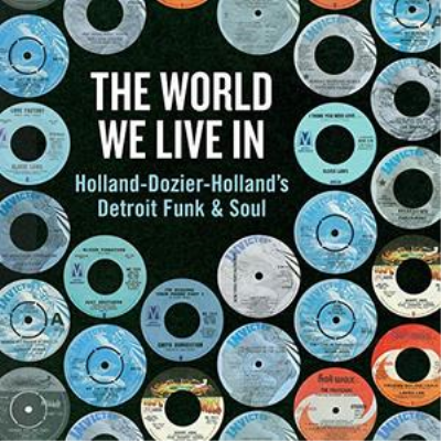VA - The World We Live In Holland-Dozier-Holland's Detroit Funk & Soul (2019) VA - The World We Live In Holland-Dozier-Holland's Detroit Funk & Soul (2019)