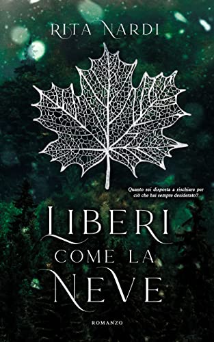 Rita Nardi - Liberi come la neve (2022)