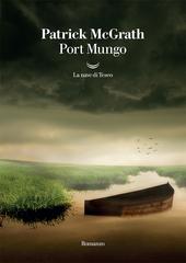 Patrick McGrath – Port Mungo (2023)