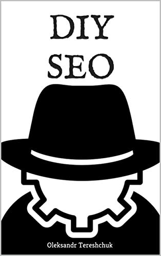 DIY SEO Basics of Digital Marketing for Managers and Small Business Owners DIY SEO Basics of Digital Marketing for Managers and Small Business Owners