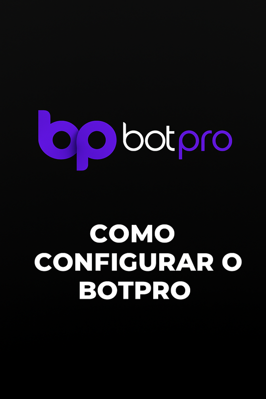 COMO CONFIGURAR O BOTPRO