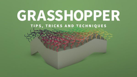 Grasshopper: Tips, Tricks, and Techniques (Updated 02/2021)