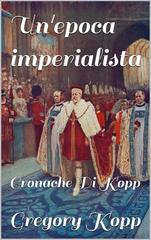 Gregory Kopp – Cronache Di Kopp Vol. 12. Un’epoca imperialista (2026)