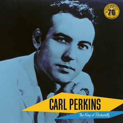 Carl Perkins - Carl Perkins: The King of Rockabilly (2022) [Remastered, CD-Quality + Hi-Res] [Official Digital Release]