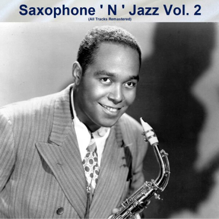 VA - Saxophone ' N ' Jazz Vol 2 (All Tracks Remastered) (2023)