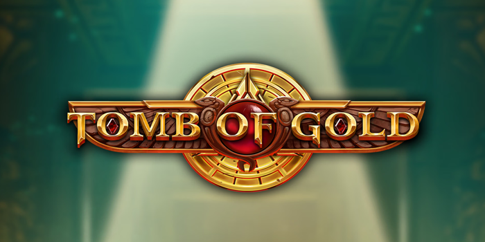 Trik Terbaik Mudah Raih Cuan di Slot Tomb of Gold