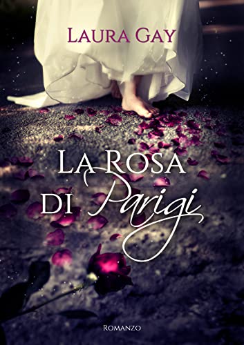 Laura Gay - La Rosa di Parigi (2022)