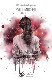 Eve L. Mitchell - La mia rivincita (2024)
