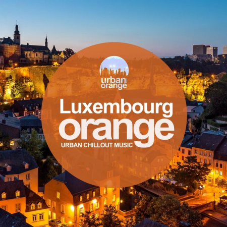 Various Artists   Luxembourg Orange (Urban Chillout Music) (2020)