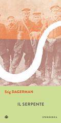 Stig Dagerman – Il serpente (2021)