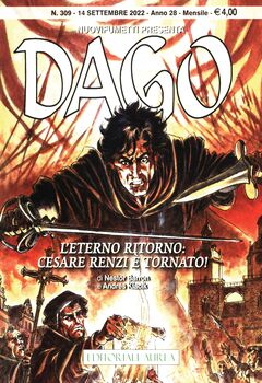 Dago Nuovifumetti 315 - Dago 309. L'eterno ritorno Cesare Renzi è tornato! (2022)