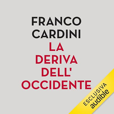 Franco Cardini - La deriva dell'Occidente (2024) (mp3 - 128 kbps)