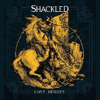Shackled - Lost Heroes (2020).mp3 - 320 Kbps
