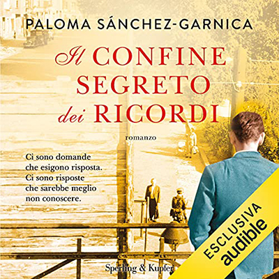 Paloma Sanchez-Garnica - Il confine segreto dei ricordi (2021) (mp3 - 128 kbps)