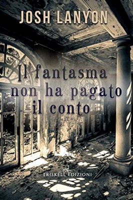 Josh Lanyon - The Ghost Wore Yellow Socks Vol. 2. Il fantasma non ha pagato il conto (2019)