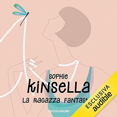 Sophie Kinsella - La ragazza fantasma (2023) (mp3 - 128 kbps)